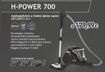 Unieuro H-POWER 700 Aspirapolvere a traino senza sacco HP720PET 011 offerta