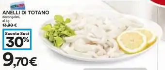 Coop Superstore ANELLI DI TOTANO decongelati, al kg offerta