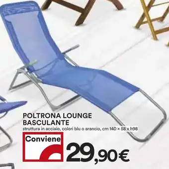 Coop Superstore POLTRONA LOUNGE BASCULANTE struttura in acciaio, colori blu o arancio, cm 140 x 58 x h98 offerta