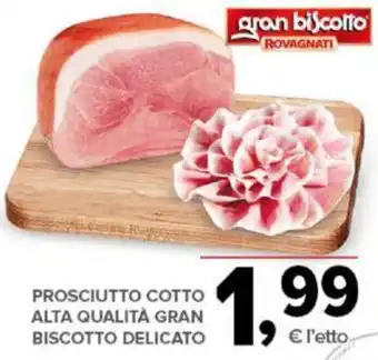 Todis PROSCIUTTO COTTO ALTA QUALITÀ GRAN BISCOTTO DELICATO offerta