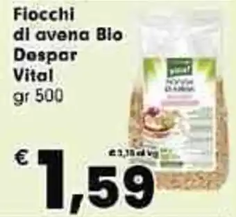 Despar Fiocchi di avena Bio Despar Vital gr 500 offerta