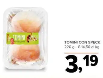 Todis TOMINI CON SPECK 220 g offerta