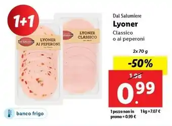Lidl Dal Salumiere Lyoner Classico o ai peperoni offerta