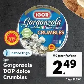 Lidl Igor Gorgonzola DOP dolce Crumbles 170 g confezione offerta