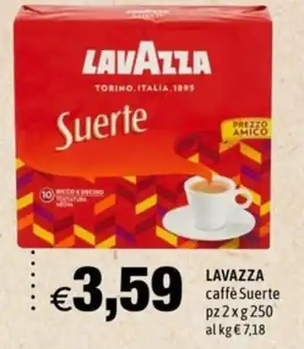 Hurrà LAVAZZA caffè Suerte pz 2xg 250 offerta