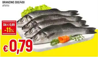 Famila BRANZINO 300/400 all'etto offerta