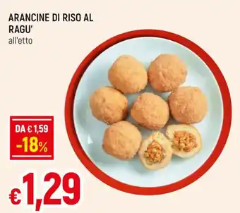 Famila ARANCINE DI RISO AL RAGU' all'etto offerta