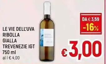 A&O LE VIE DELL'UVA RIBOLLA GIALLA TREVENEZIE IGT 750 ml offerta