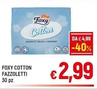 A&O FOXY COTTON FAZZOLETTI 30 pz offerta