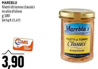 Emi Supermercati MAREBLU filetti di tonno classici in olio d'oliva g 180 offerta