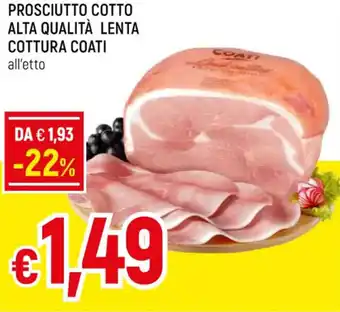 Famila PROSCIUTTO COTTO ALTA QUALITÀ LENTA COTTURA COATI all'etto offerta