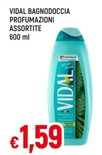 Famila VIDAL BAGNODOCCIA PROFUMAZIONI ASSORTITE 600 ml offerta