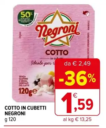 Iperal COTTO IN CUBETTI NEGRONI g 120 offerta