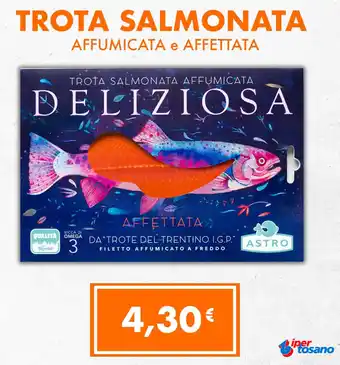 Iper Tosano TROTA SALMONATA AFFUMICATA e AFFETTATA offerta