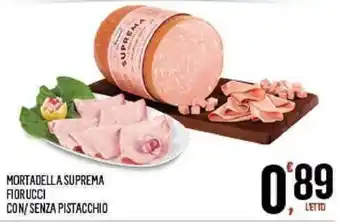 Despar MORTADELLA SUPREMA FIORUCCI CON/SENZA PISTACCHIO offerta