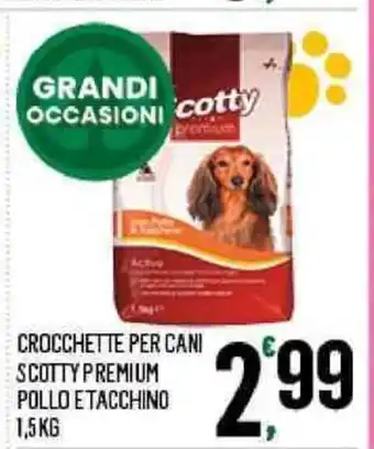 Despar CROCCHETTE PER CANI SCOTTY PREMIUM POLLO ETACCHINO 1,5KG offerta