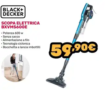 Fiducia & Convenienza BLACK+ DECKER SCOPA ELETTRICA BXVMS600E offerta