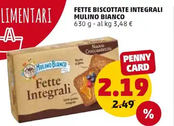 PENNY FETTE BISCOTTATE INTEGRALI MULINO BIANCO 630 G offerta