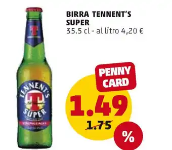 PENNY BIRRA TENNENT'S SUPER 35.5 cl offerta