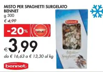 Bennet MISTO PER SPAGHETTI SURGELATO BENNET g 300 offerta