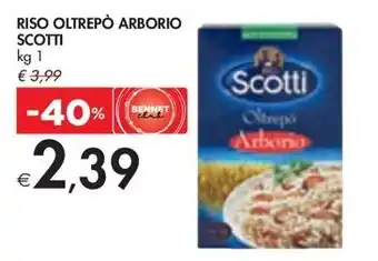 Bennet RISO OLTREPÒ ARBORIO SCOTTI kg 1 offerta