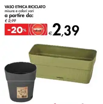 Bennet VASO ETHICA RICICLATO offerta