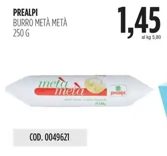 Carico Cash & Carry PREALPI BURRO METÀ METÀ 250 g offerta