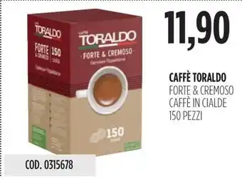 Carico Cash & Carry CAFFÈ TORALDO FORTE & CREMOSO CAFFÈ IN CIALDE 150 PEZZI offerta