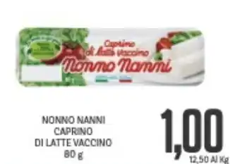 Supermercati Piccolo NONNO NANNI CAPRINO DI LATTE VACCINO 80 g offerta