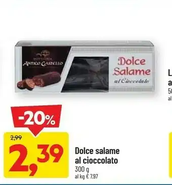 DPiù Dolce salame di cioccolato 300 g(ml) offerta
