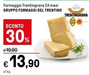 Iper La Grande Formaggio Trentingrana 24 mesi GRUPPO FORMAGGI DEL TRENTINO offerta