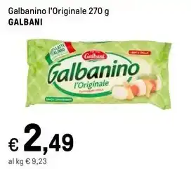 Iper La Grande Galbanino l'Originale 270 g GALBANI offerta