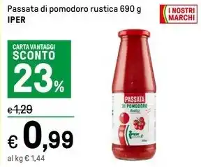 Iper La Grande Passata di pomodoro rustica 690 g IPER offerta