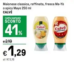 Iper La Grande Maionese classica, raffinata, fresca Ma-Yò o spicy Mayo 250 ml CALVÉ offerta