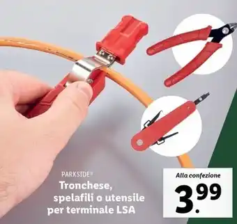 Lidl PARKSIDE Tronchese, spelafili o utensile per terminale LSA offerta