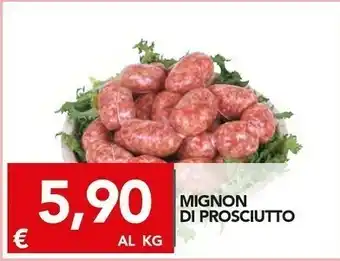 TuoDi Mignon di prosciutto offerta