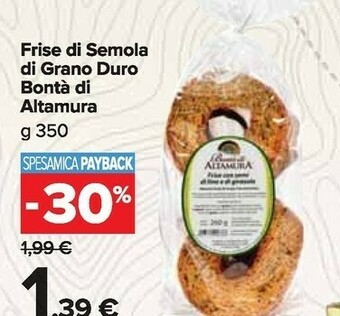 Carrefour Market Bontà di altamura - frise di grano duro 350 g(ml) offerta