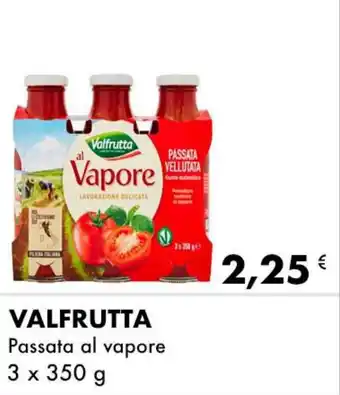 Iper Tosano VALFRUTTA Passata al vapore 3 x 350 g offerta