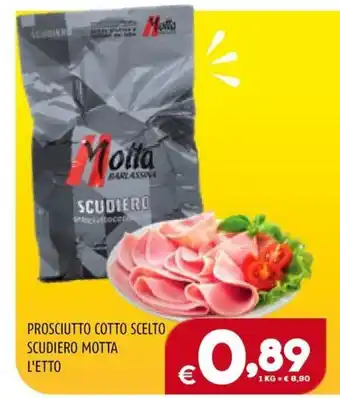 Il Centesimo PROSCIUTTO COTTO SCELTO SCUDIERO MOTTA L'ETTO offerta