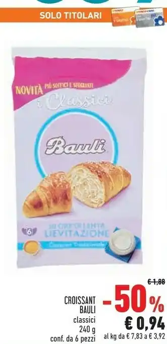 Conad Superstore Il croissant classico 240 g(ml) offerta