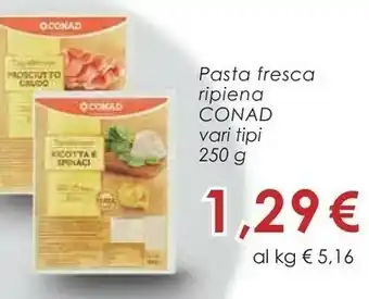 Conad Conad - tortelloni ricotta e spinaci 250 g(ml) offerta