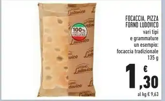 Conad Forno ludovico focaccia, pizza offerta