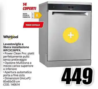 MediaWorld Whirlpool Lavastoviglie a libera installazione WFC3C26PFX offerta