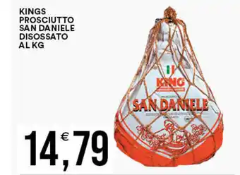 Vantaggio Cash&Carry KINGS PROSCIUTTO SAN DANIELE DISOSSATO offerta