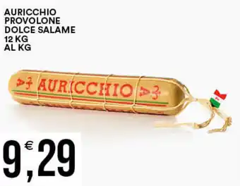 Vantaggio Cash&Carry AURICCHIO PROVOLONE DOLCE SALAME 12 KG offerta