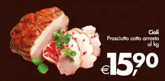 Deco Supermercati Cioli Prosciutto cotto arrosto offerta