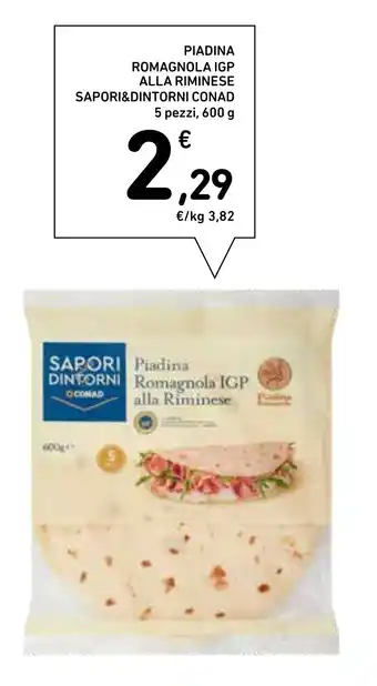 Spazio Conad PIADINA ROMAGNOLA IGP ALLA RIMINESE SAPORI&DINTORNI CONAD 5 pezzi, 600 g offerta