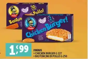 Deco Superfreddo FINDUS - CHICKEN BURGER G 227- BASTONCINI DI POLLO G 250 offerta