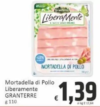 Paghi Poco Mortadella di Pollo Liberamente GRANTERRE g 110 offerta