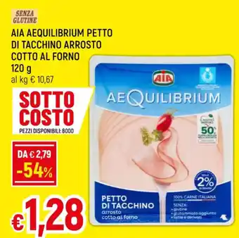 Famila AIA AEQUILIBRIUM PETTO DI TACCHINO ARROSTO COTTO AL FORNO 120 g offerta